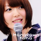 petalidistelle-blog-deactivated:  Favourite Seiyuus: Kana Hanazawa 