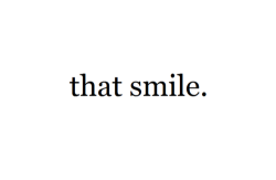 falsoqlpesao:  your smile.