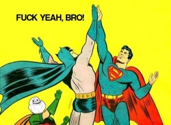 epicmeme:  Fuck Yeah,Bro!