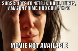 First World Movie Problems