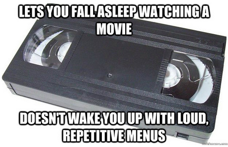 dudewhereismytardis:  freakoftheangels:  un-requitedl0ve:  i took you for granted, VHS. i took you for granted..  huh…  i think we have a youngster over here… 