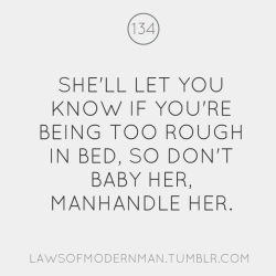 dominant-daddy:  Bite her, manhandle her,