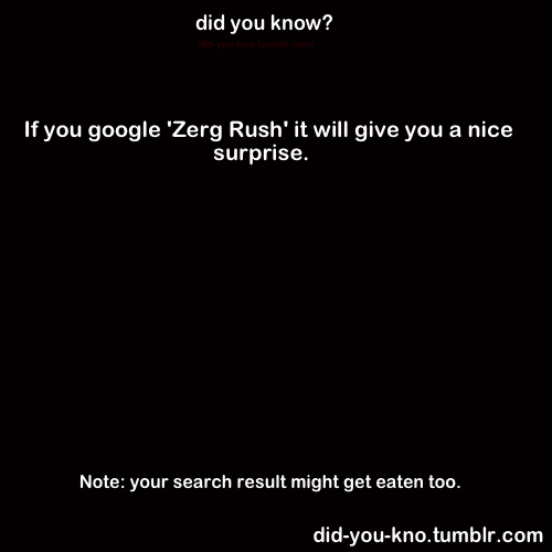 did-you-kno:  zerg rush 
