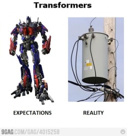 9Gag:  Transformer: Expectation Vs Reality 