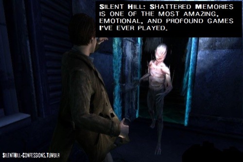 silenthill-confessions-blog:  Silent Hill: Shattered Memories is one of the most amazing, emotional, and profound games I’ve ever played. I’ve played through it 13 times and every time I find something new. It always manages to make me cry as well.
