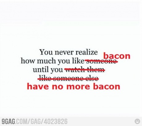 9gag:  WE ♥ BACON 