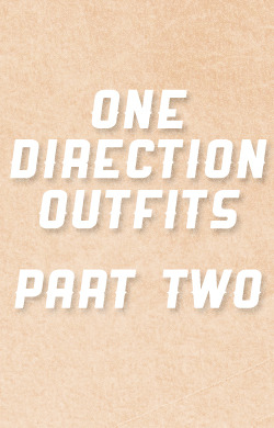Sex epicniall:  One Direction Outfits (Part Two) pictures