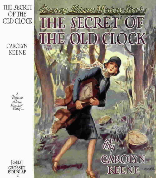 The Secret of the Old Clock (Nancy Drew #1), 1930. Carolyn Keene. Illustrated by Russell Tandy. Gros