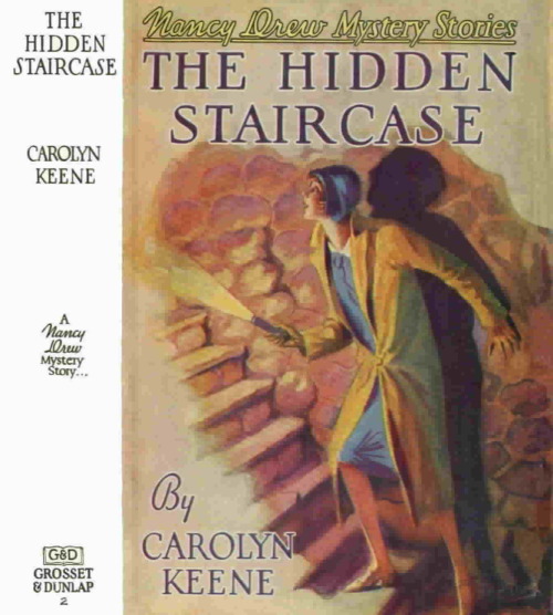 The Hidden Staircase (Nancy Drew #2), 1930. Carolyn Keene. Illustrated by Russell Tandy. Grosset &am