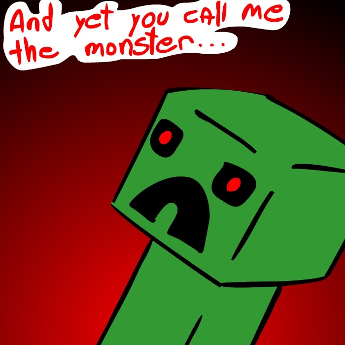 asklazycrazyluis:  “It’s just a game…” ((Minecraft reference)) I actually