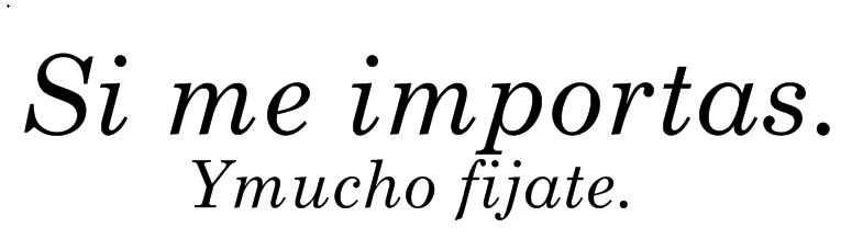 hola-holi:  Me importaras , por siempre? me intindih’?  