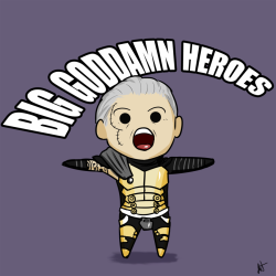 thepsychoticbiotic:  big goddamn heroes by