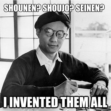leseanthomas:  tezukaspanels:  Osamu Tezuka as a meme? That’s right, Internet. This is Osamu Tezuka. You can call this meme douche-bag artist-multimillionaire, too. WARNING: Extremely demotivating. PS: In reality, Osamu Tezuka was extraordinarily kind.