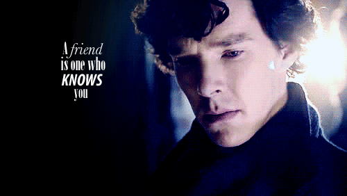 the-epistolary:  “A friend is one who knows you and loves you just the same.”