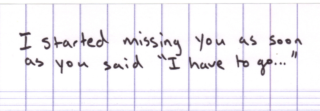 100wordsneversaid:  I can’t wait to see you again!! 