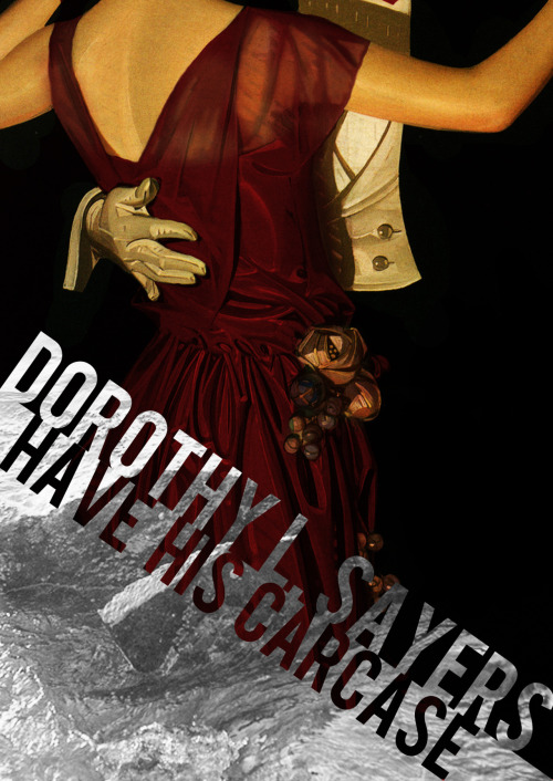 Alternate cover for Have His Carcase by Dorothy L. Sayers I&rsquo;m working up to Gaudy Night, b