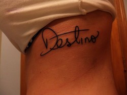 Ha-Ily:  -420:  My First Tattoo! C: I Got Destino, Which Means Fate In Italian &Amp;Amp;