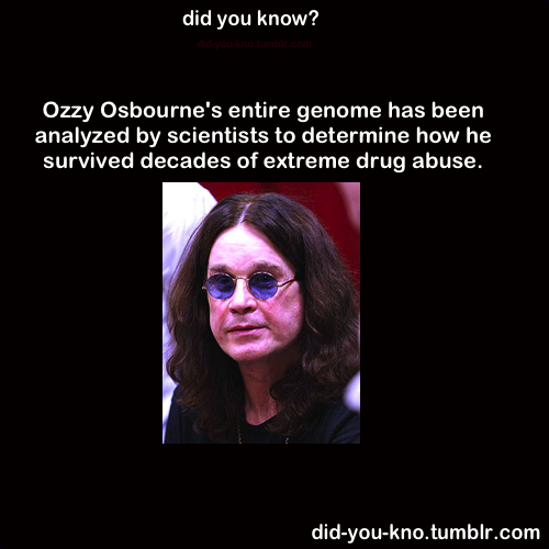 did-you-kno:  Scientists performed a full genome analysis on Osbourne’s DNA to