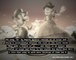 sm-confessions:  Confession [326] - izzy-del-rey the song “Us” by Regina Spektor reminds me of Luigi and Daisy’s relationship because the line in the first verse “They made a statue of us…” and there is an actual statue of Luigi and Daisy