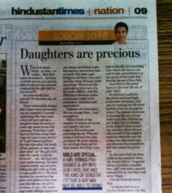 futurejournalismproject:  Daughters Are Precious My morning reading in the Hindustan Times today. A new column by actor-activist Amir Khan. He writes:  Every conceivable reason that I have come across during our research of people explaining why they