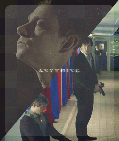itsacrimescene:And you would do anything