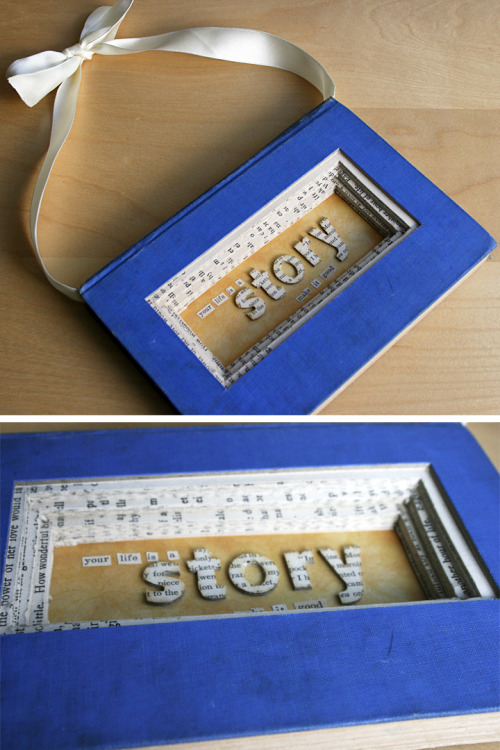 DIY Recycled Altered Book with a Message Tutorial. “Your Life is a Story Make it Good" If