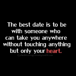 bestlovequotes:  The best date is to be with