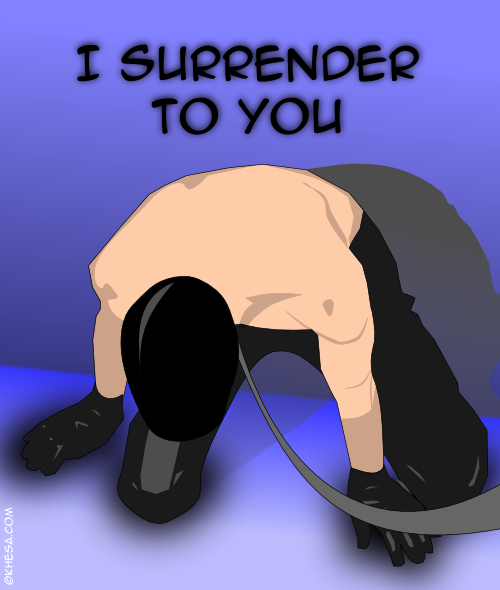 I surrender to you.