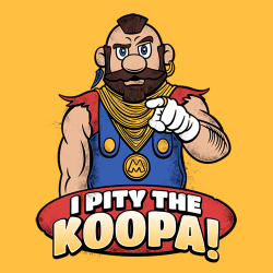 gamefreaksnz:  fanboy30:  I Pity The Koopa! on Redbubble by Fanboy30.   USDฮ.51 
