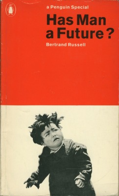 shihlun: Bertrand Russell / Has Man a Future? Design: Richard Hollis 