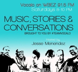 teamvocalo:  Listen/Download Saturday&rsquo;s - Vocalo on WBEZ 91.5FM Chicago!  