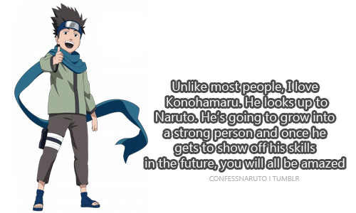  Unlike most people, I love Konohamaru. he looks up to Naruto. he’s going to grow