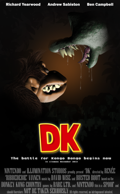 ribbedebie:  Movie poster spoof - DK by ~Ribbedebie Nah, this isn’t real. I made it up. And those names at the top are the voice actors who provided DK, Diddy, and K. Rool’s voices, respectively, in the TV show. I just really like the voice work in