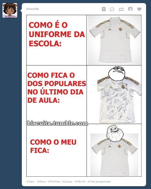 me-like-memes:  O UNIFORME DA ESCOLA DELA É DO REAL MADRID   