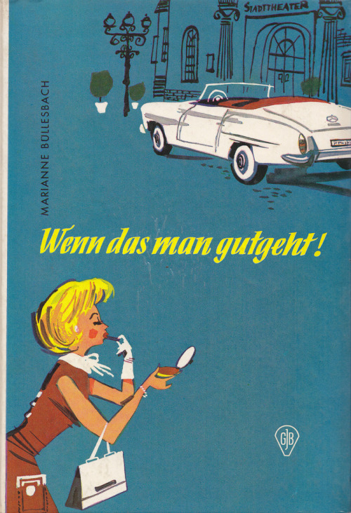 Marianne Bullesbach / Wenn das man gutgeht! (by micky the pixel) Cover: Kurt Schmischke