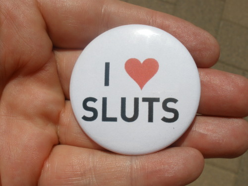 i love sluts