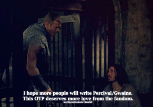 merlinconfessions:I hope more people will write Percival/Gwaine. This OTP deserves more love from th