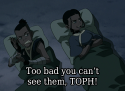 eosrising:  annaanxiety:  this is like the funniest toph moment ever  The first time