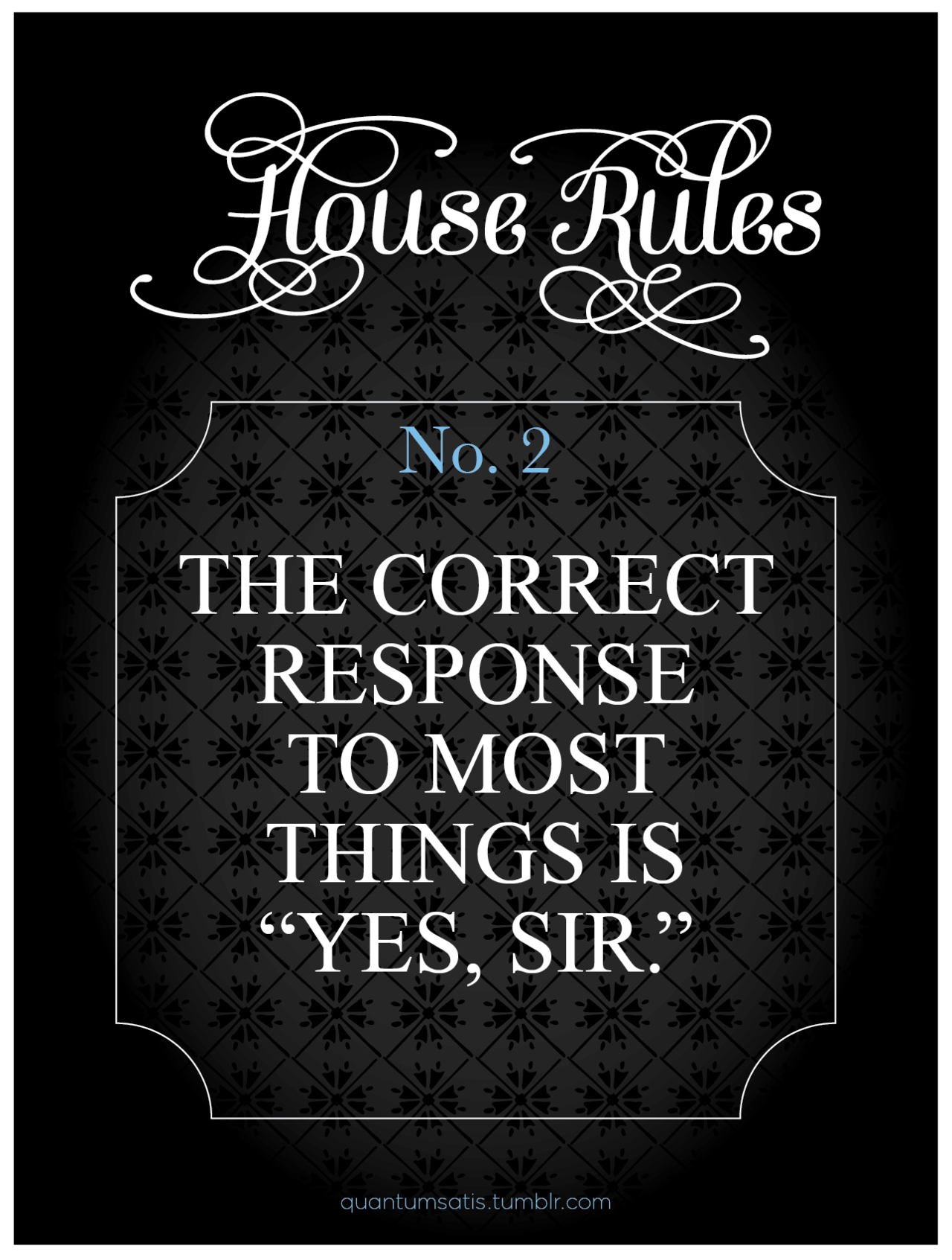 masterjoao:  oofahpapa:  f19a: Rules in my house! http://oofahpapa.tumblr.com/archive