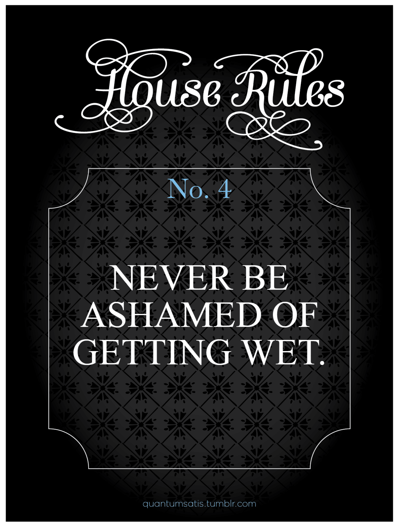 masterjoao:  oofahpapa:  f19a: Rules in my house! http://oofahpapa.tumblr.com/archive