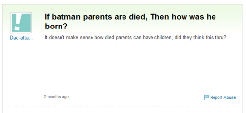 If batman parents are died, Then how was he born?