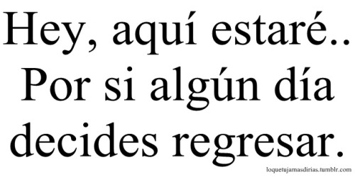 ¡Lo que tú jamás dirías!