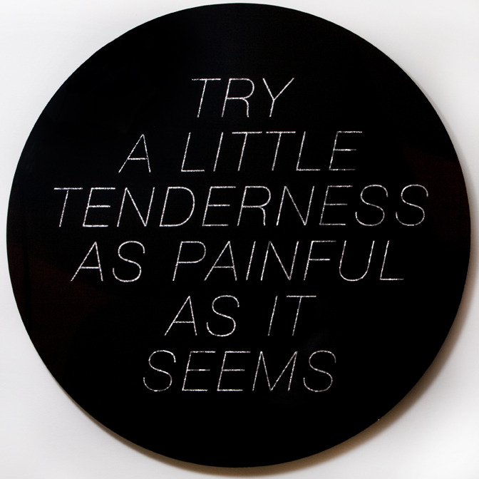 visual-poetry:  “try a little tenderness as painful as it seems” by ben skinner
