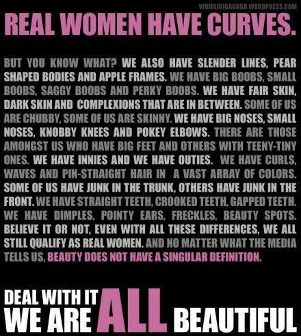 fuckyeahbodypositivity:  all women are real women all women are beautiful  Not only that, but anyone who chooses to identify as a woman is a real woman.