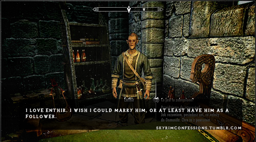 skyrimconfessions:   I love Enthir. I wish I could marry him, or at least have him as a follower. http://skyrimconfessions.tumblr.com  