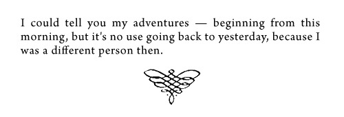 bookmania:  from Alice’s Adventures in Wonderland by Lewis Carroll 