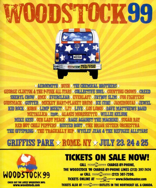 NOOOOOOOOO! DON’T DO IT!!!!
1999, Woodstock 99
