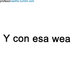 Profesorcastillo:  Que Ganas De Decir Esto A La Persona Que Te Gusta Cuando Esta Pololeando….