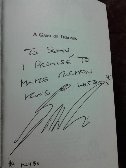 59801:  SPOILER ALERT:  To Sean,I promise to make Rickon King of Westeros*George R.R. Martin *Maybe