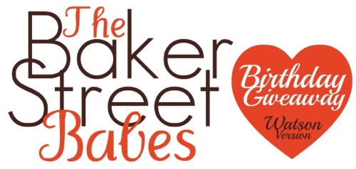 bakerstreetbabes: The Baker Street Babes Birthday Giveaway: Watson Version The Baker Street Babes 